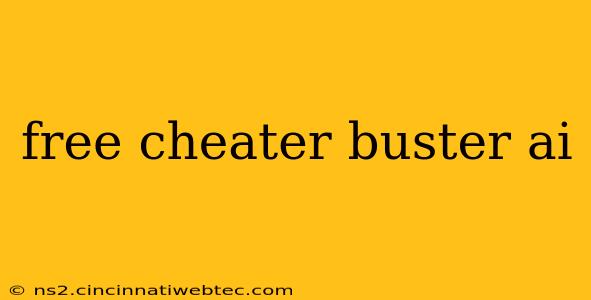 free cheater buster ai