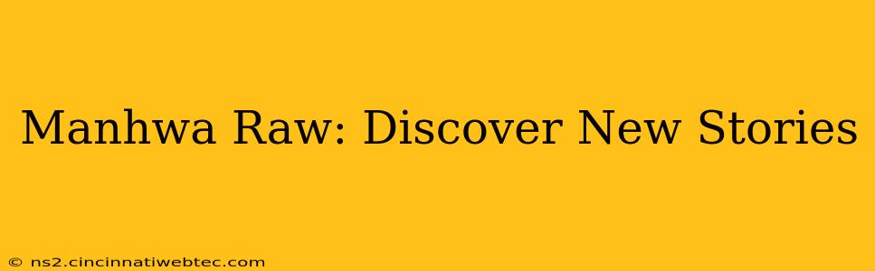 Manhwa Raw: Discover New Stories