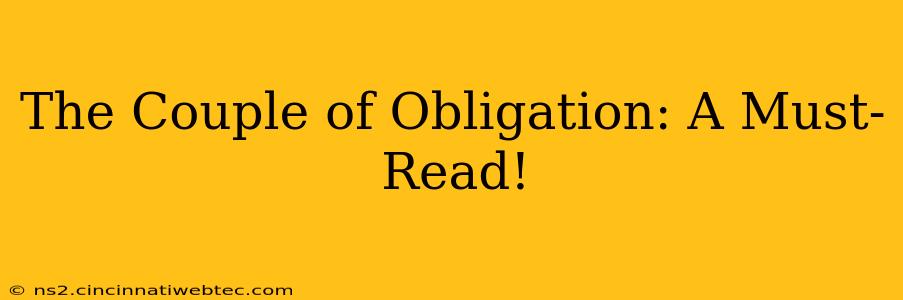 The Couple of Obligation: A Must-Read!